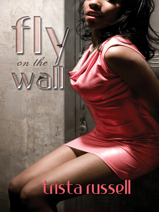 Title details for Fly On the Wall by Trista Russell - Available